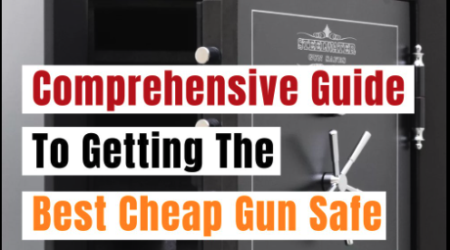 Are Cheap Gun Safes Worth It