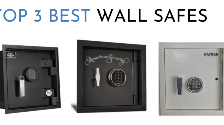 Top 3 Best Wall Safes